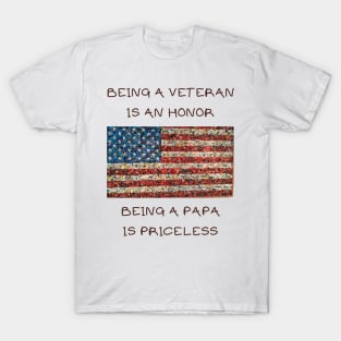 Being a veteran is an honor being a papa is priceless T-Shirt